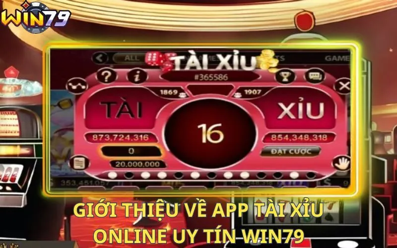 Đôi nét về app tài xỉu online uy tín WIN79