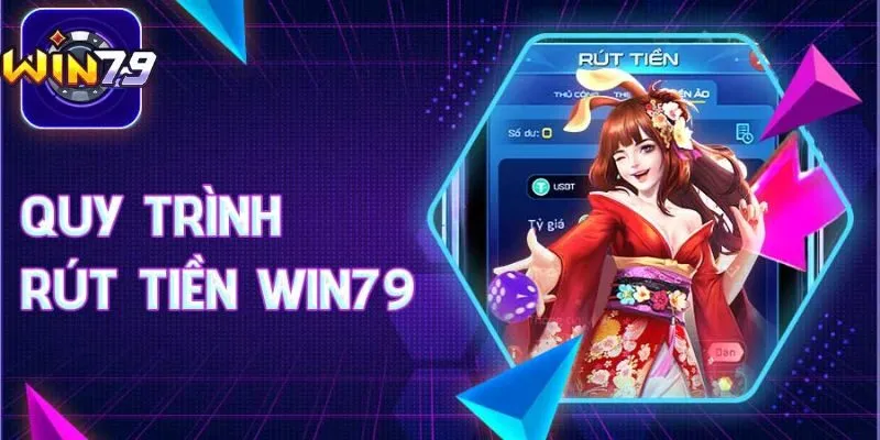 Các bước rút tiền WIN79 nhanh chóng